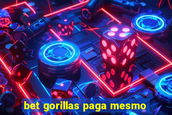 bet gorillas paga mesmo